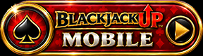 
BLACKJACK UP™ Mobile Device
